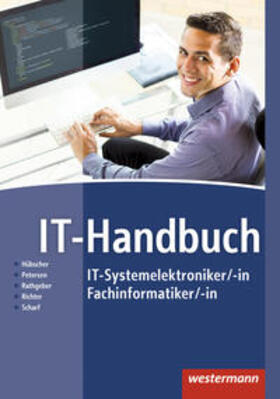 Hübscher / Petersen / Rathgeber | IT-Handbuch IT-Systemelektroniker/-in Fachinformatiker/-in. Schülerband | Buch | 978-3-14-235047-9 | sack.de