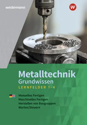 Kirschberg / Tiedt / Langanke |  Metalltechnik Grundwissen. Lernfelder 1-4: Schulbuch | Buch |  Sack Fachmedien