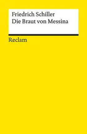 Schiller / Luserke-Jaqui |  Die Braut von Messina oder Die feindlichen Brüder. Ein Trauerspiel mit Chören | Buch |  Sack Fachmedien