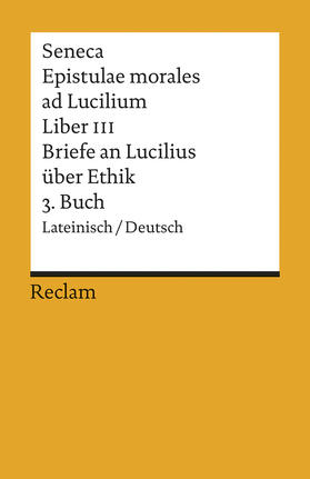 Loretto |  Briefe an Lucilius über Ethik. 03. Buch / Epistulae morales ad Lucilium. Liber 3 | Buch |  Sack Fachmedien