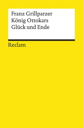 Grillparzer / Pörnbacher |  König Ottokars Glück und Ende | Buch |  Sack Fachmedien