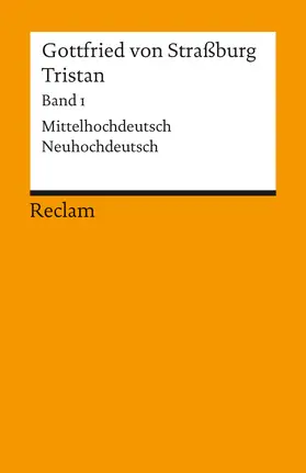 Rüdiger Krohn |  Tristan. Band 1: Text (Verse 1-9982). Mittelhochdeutsch/Neuhochdeutsch | Buch |  Sack Fachmedien