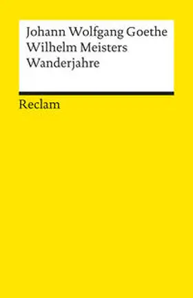Bahr / Goethe |  Wilhelm Meisters Wanderjahre oder Die Entsagenden | Buch |  Sack Fachmedien