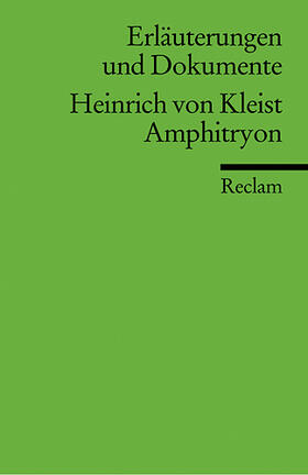 Bachmaier / Kleist |  Amphitryon. Erläuterungen und Dokumente | Buch |  Sack Fachmedien