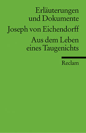 Eichendorff / Schultz |  Aus dem Leben eines Taugenichts. Erläuterungen und Dokumente | Buch |  Sack Fachmedien