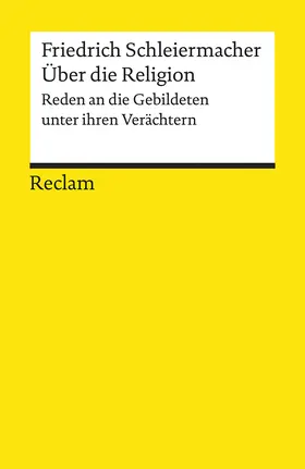 Schleiermacher |  Über die Religion. Reden an die Gebildeten unter ihren Verächtern | Buch |  Sack Fachmedien