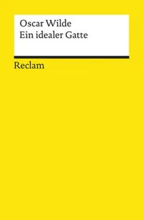 Wilde |  Ein idealer Gatte. Komödie in vier Akten | Buch |  Sack Fachmedien