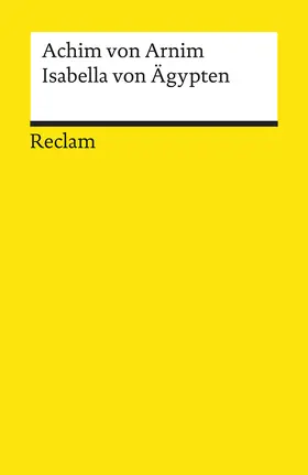 Arnim |  Isabella von Ägypten, Kaiser Karl des Fünften erste Jugendliebe | Buch |  Sack Fachmedien