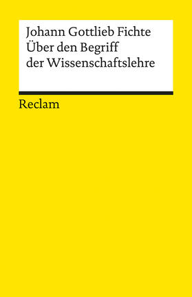 Fichte |  Über den Begriff der Wissenschaftslehre oder der sogenannten Philosophie | Buch |  Sack Fachmedien