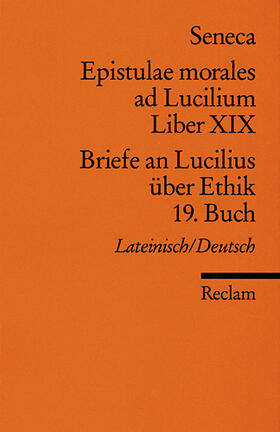 Gunermann |  Briefe an Lucilius über Ethik. 19. Buch / Epistulae morales ad Lucilium. Liber XIX | Buch |  Sack Fachmedien