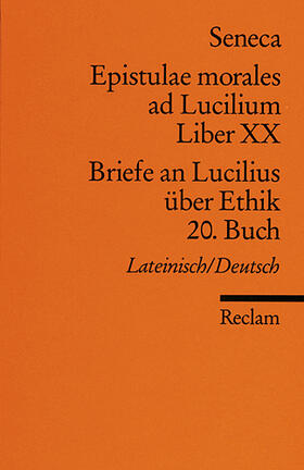 Loretto |  Briefe an Lucilius über Ethik. 20. Buch / Epistulae morales ad Lucilium. Liber XX | Buch |  Sack Fachmedien