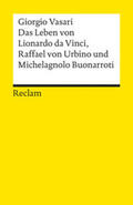 Kanz / Vasari |  Das Leben von Leonardo da Vinci Raffael von Urbino und Michelangelo Buonarroti | Buch |  Sack Fachmedien