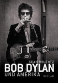Wilentz |  Bob Dylan und Amerika | Buch |  Sack Fachmedien