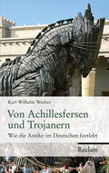 Weeber |  Von Achillesfersen und Trojanern | Buch |  Sack Fachmedien