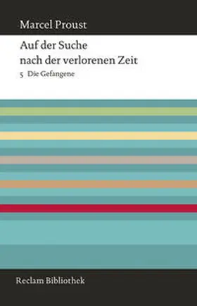 Proust |  Auf der Suche nach der verlorenen Zeit. Band 5: Die Gefangene | Buch |  Sack Fachmedien
