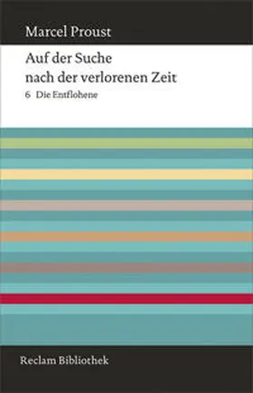 Proust |  Auf der Suche nach der verlorenen Zeit. Band 6: Die Entflohene | Buch |  Sack Fachmedien