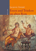 André |  Essen und Trinken im alten Rom | Buch |  Sack Fachmedien