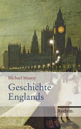 Maurer | Geschichte Englands | Buch | 978-3-15-010971-7 | sack.de