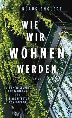 Englert | Wie wir wohnen werden | Buch | 978-3-15-011186-4 | www.sack.de