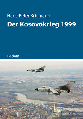 Kriemann | Der Kosovokrieg 1999 | Buch | 978-3-15-011212-0 | sack.de