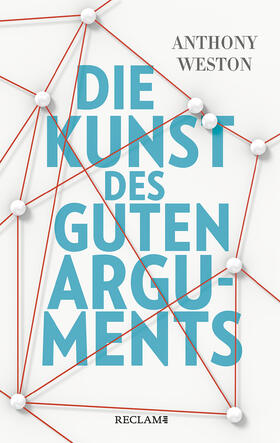 Weston | Weston, A: Kunst des guten Arguments | Buch | 978-3-15-011286-1 | sack.de