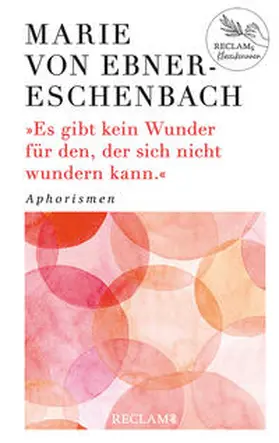 Ebner-Eschenbach |  Es gibt kein Wunder für den, der sich nicht wundern kann | Buch |  Sack Fachmedien