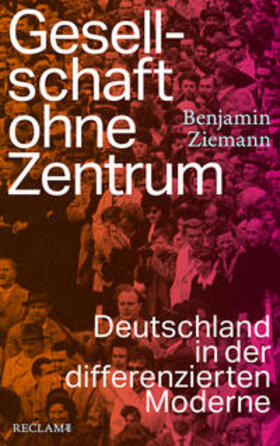 Ziemann |  Gesellschaft ohne Zentrum | Buch |  Sack Fachmedien