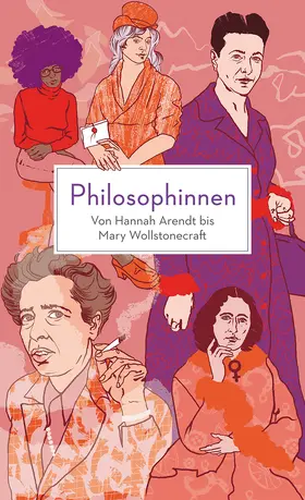Whiting / Buxton |  Philosophinnen. Von Hannah Arendt bis Mary Wollstonecraft | Buch |  Sack Fachmedien
