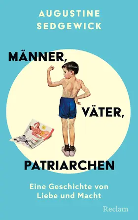 Sedgewick |  Männer, Väter, Patriarchen. Eine Geschichte von Liebe und Macht | Buch |  Sack Fachmedien