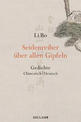 Höllmann / Li |  Seidenreiher über allen Gipfeln | Buch |  Sack Fachmedien