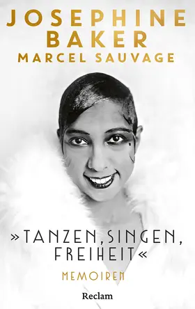 Baker / Sauvage |  "Tanzen, Singen, Freiheit". Memoiren | Buch |  Sack Fachmedien