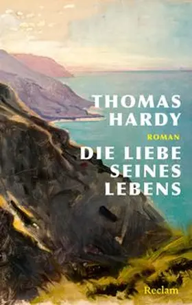 Hardy | Die Liebe seines Lebens. Skizze eines Temperaments | Buch | 978-3-15-011527-5 | www.sack.de