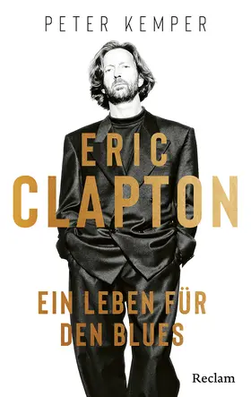Kemper |  Eric Clapton. Ein Leben für den Blues | Buch |  Sack Fachmedien