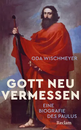 Wischmeyer |  Gott neu vermessen. Eine Biografie des Paulus | Buch |  Sack Fachmedien