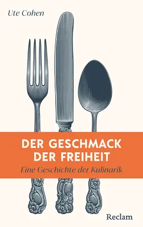 Cohen |  Der Geschmack der Freiheit. Eine Geschichte der Kulinarik | Buch |  Sack Fachmedien