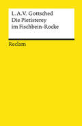 Gottsched / Martens |  Die Pietisterey im Fischbein-Rocke | Buch |  Sack Fachmedien