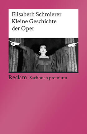 Schmierer | Kleine Geschichte der Oper | Buch | 978-3-15-014026-0 | sack.de