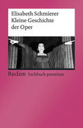 Schmierer |  Kleine Geschichte der Oper | Buch |  Sack Fachmedien
