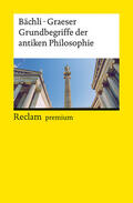 Bächli / Graeser |  Grundbegriffe der antiken Philosophie | Buch |  Sack Fachmedien