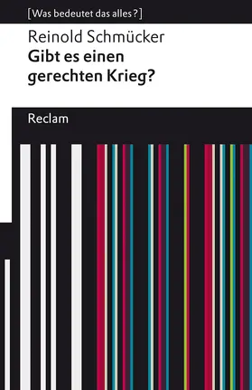 Schmücker |  Gibt es einen gerechten Krieg? [Was bedeutet das alles?] | Buch |  Sack Fachmedien