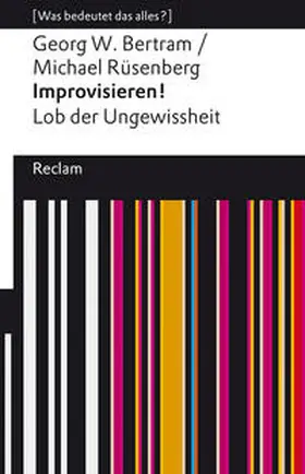Bertram / Rüsenberg |  Improvisieren! Lob der Ungewissheit | Buch |  Sack Fachmedien