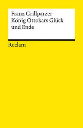 Grillparzer / Pörnbacher |  König Ottokars Glück und Ende | Buch |  Sack Fachmedien