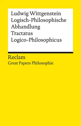 Wittgenstein / Kienzler |  Logisch-Philosophische Abhandlung. Tractatus Logico-Philosophicus. [Great Papers Philosopie] | Buch |  Sack Fachmedien