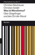 Neuhäuser / Seidel |  Was ist Moralismus? | Buch |  Sack Fachmedien