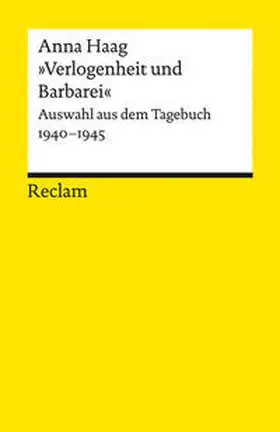 Haag / Holleis | »Verlogenheit und Barbarei« | Buch | 978-3-15-014290-5 | sack.de