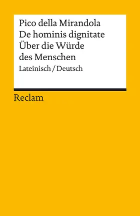 Pico della Mirandola / Zathammer |  De hominis dignitate / Über die Würde des Menschen. Lateinisch/Deutsch | Buch |  Sack Fachmedien