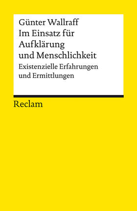 Wallraff | Im Einsatz für Aufklärung und Menschlichkeit | Buch | 978-3-15-014313-1 | sack.de