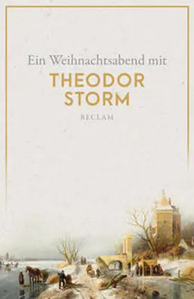 Storm | Ein Weihnachtsabend mit Theodor Storm | Buch | 978-3-15-014316-2 | sack.de