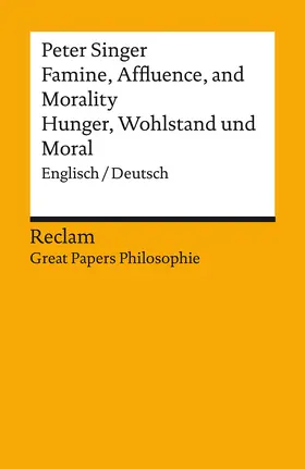 Singer / Pfister / Zürcher |  Famine, Affluence, and Morality / Hunger, Wohlstand und Moral. Englisch/Deutsch. [Great Papers Philosophie] | Buch |  Sack Fachmedien