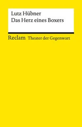 Hübner |  Das Herz eines Boxers | Theater der Gegenwart | Gewinner des Deutschen Jugendtheaterpreises 1998 | Mit Unterrichtsanregungen und einem Nachwort | Buch |  Sack Fachmedien